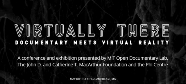 Virtually There: Documentary Meets Virtual Reality Virtually There: Documentary Meets Virtual Reality