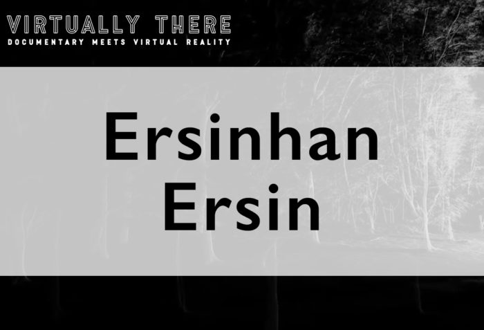 Virtually There: Ersinhan Ersin