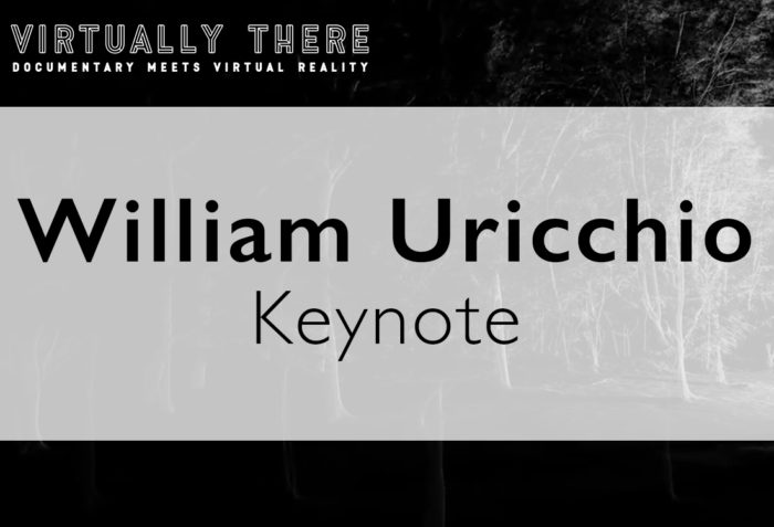 Virtually There: WIlliam Uricchio, keynote