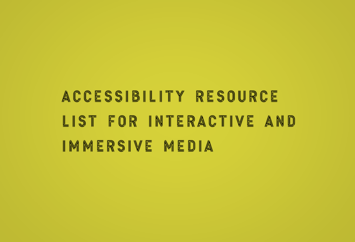 "Accessibility Resource List for Interactive and Immersive Media" written in all-caps on a green background.