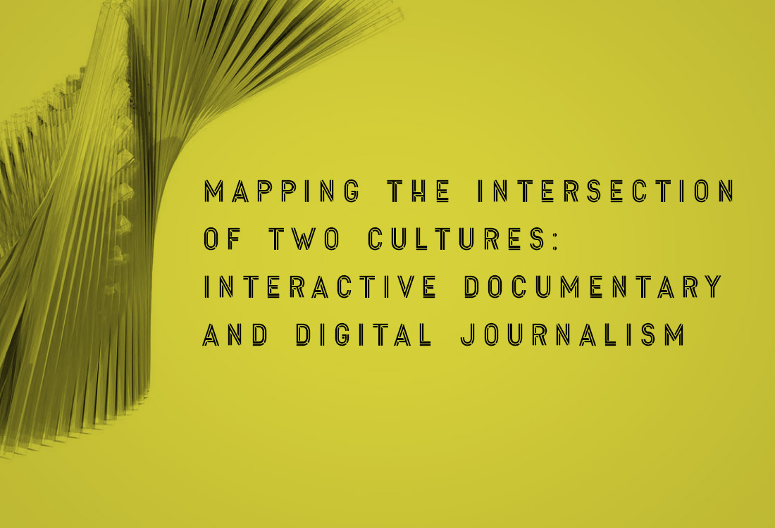 Mapping the Intersection of Two Cultures: Interactive Documentary and ...