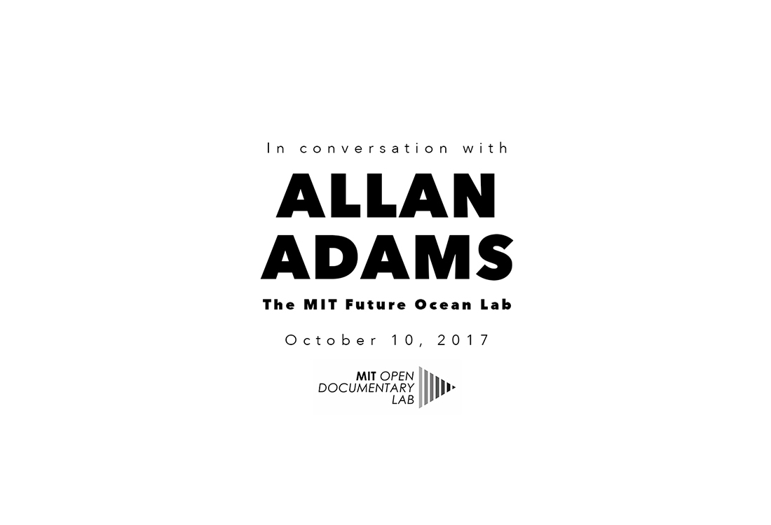 Allan Adams | MIT Future Ocean Lab - MIT Open Documentary Lab